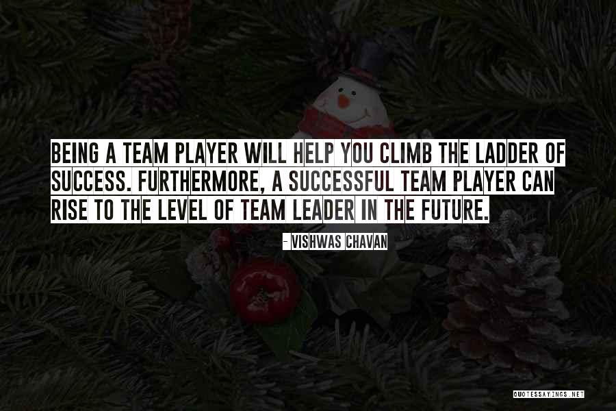Being A Team Player Quotes By Vishwas Chavan Being A Team Player Quotes By Vishwas Chavan
