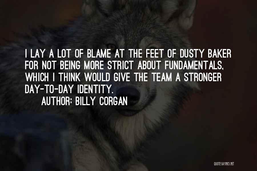 Being A Team Quotes By Billy Corgan