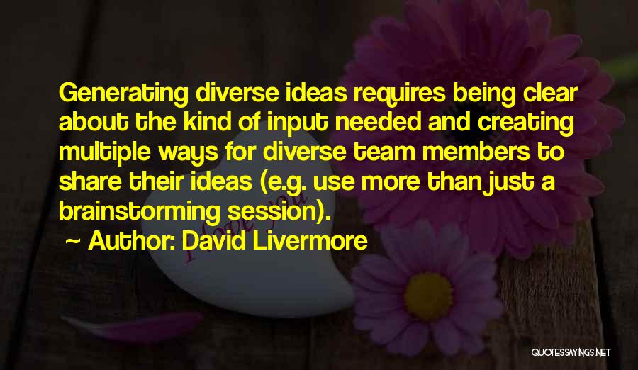Being A Team Quotes By David Livermore
