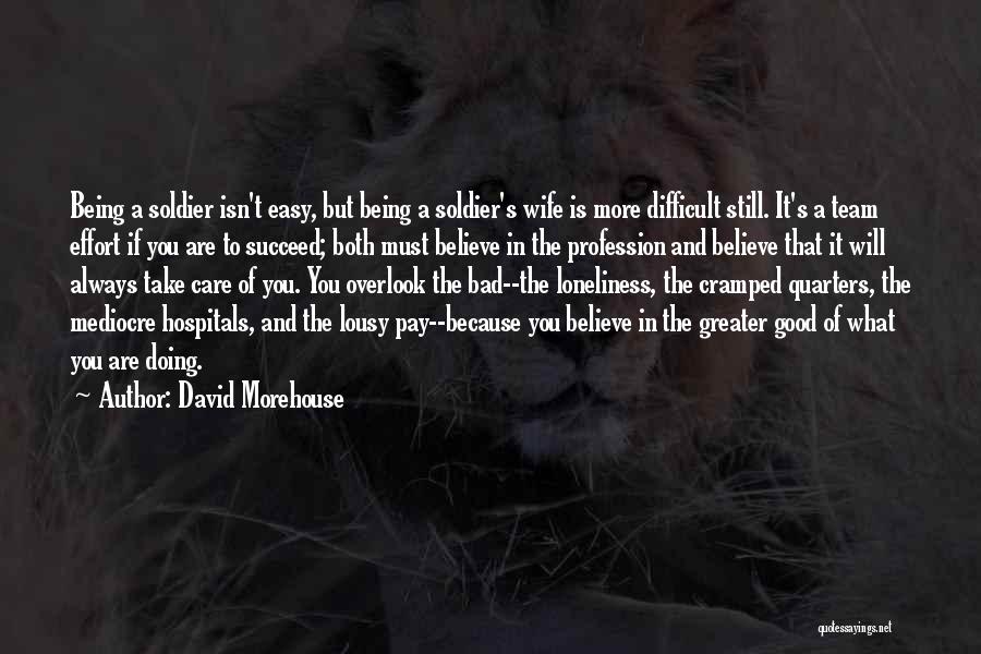 Being A Team Quotes By David Morehouse