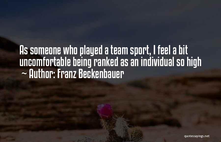 Being A Team Quotes By Franz Beckenbauer