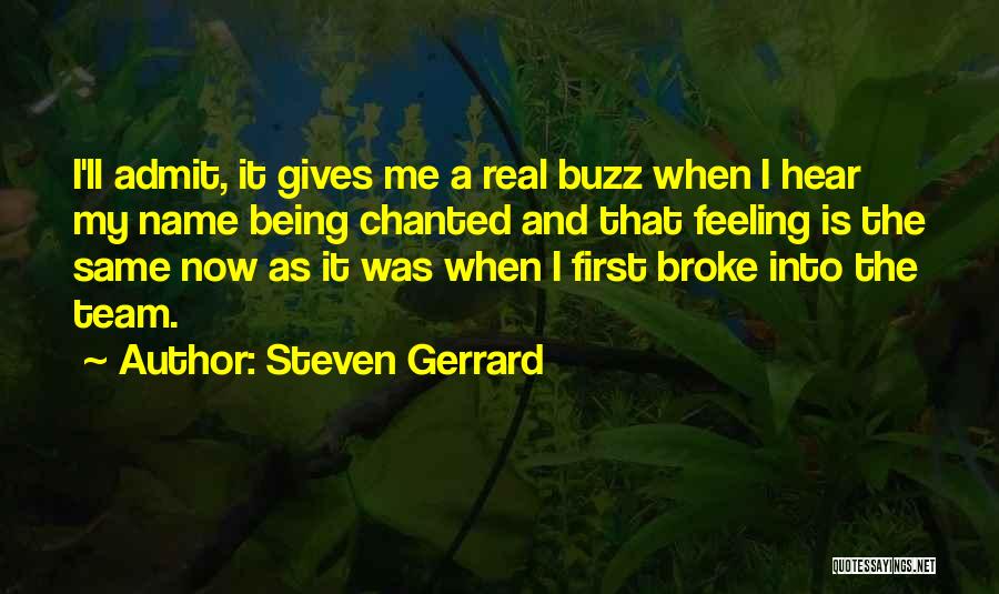 Being A Team Quotes By Steven Gerrard