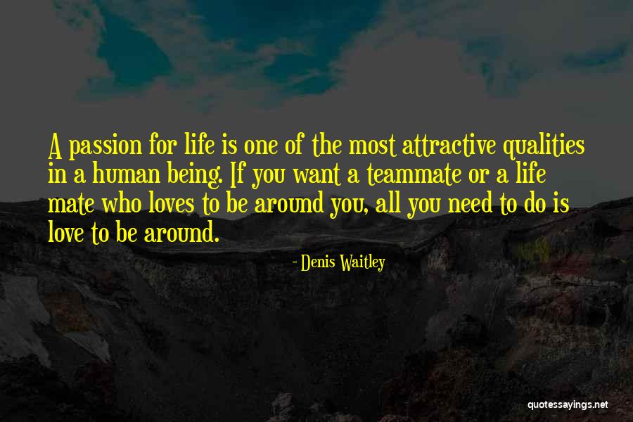 Being A Teammate Quotes By Denis Waitley Being A Teammate Quotes By Denis Waitley