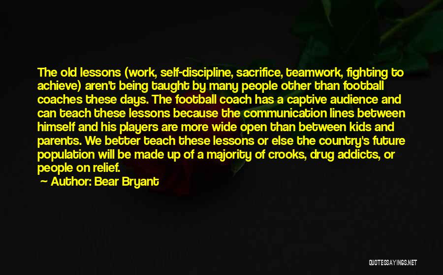 Being A Teamwork Quotes By Bear Bryant