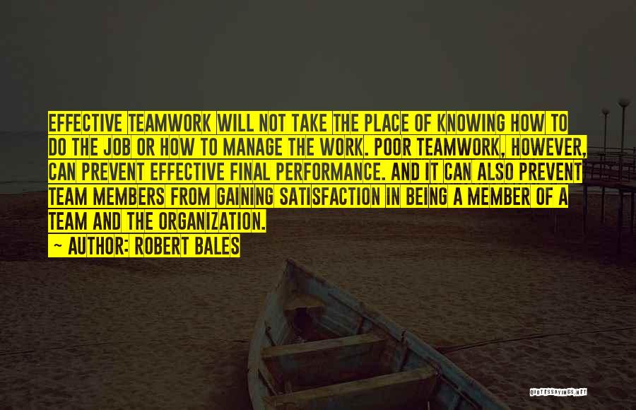 Being A Teamwork Quotes By Robert Bales