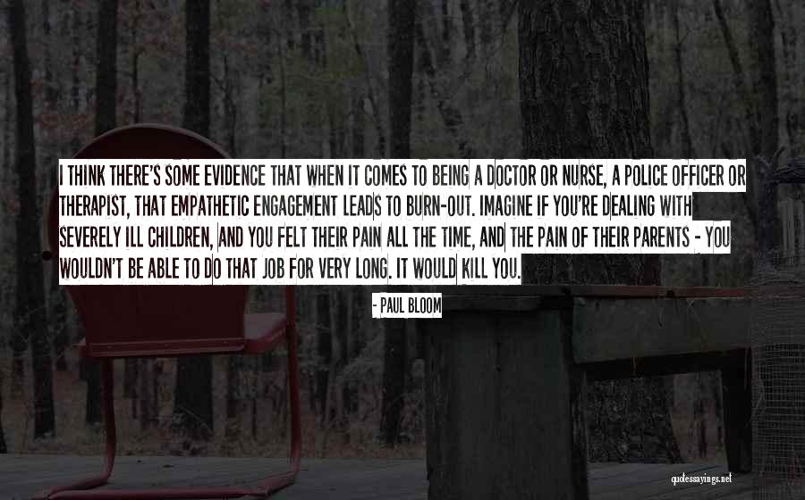 Being A Therapist Quotes By Paul Bloom Being A Therapist Quotes By Paul Bloom