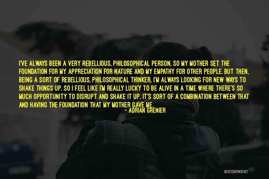 Being A Thinker Quotes By Adrian Grenier Being A Thinker Quotes By Adrian Grenier