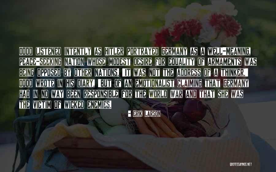 Being A Thinker Quotes By Erik Larson Being A Thinker Quotes By Erik Larson