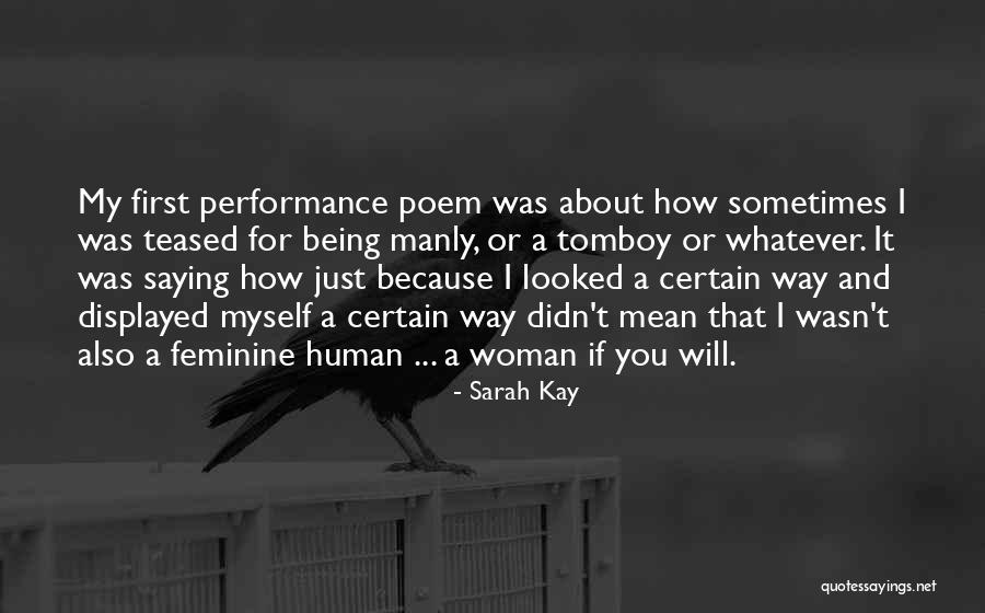 Being A Tomboy Quotes By Sarah Kay Being A Tomboy Quotes By Sarah Kay
