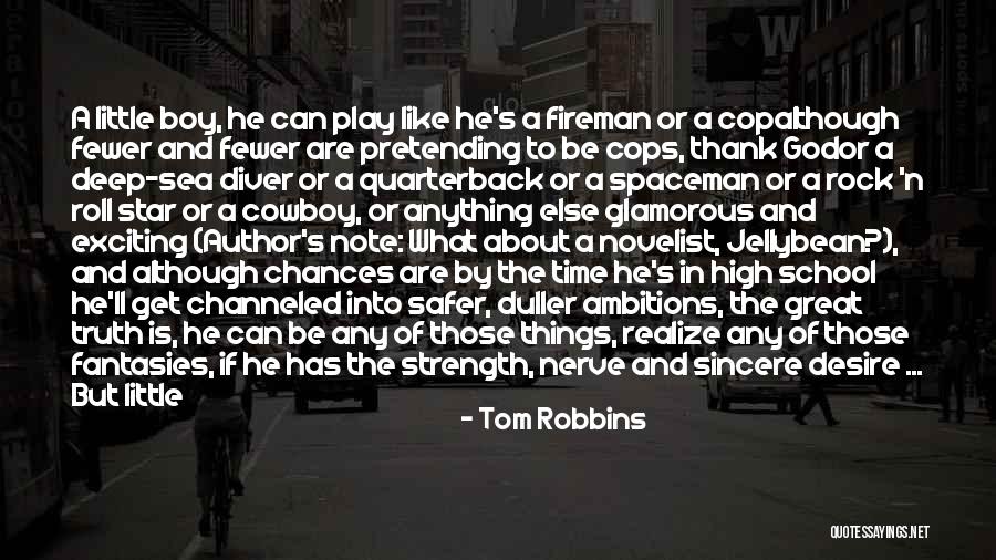 Being A Tomboy Quotes By Tom Robbins