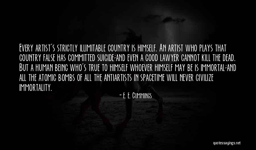 Being A True Artist Quotes By E. E. Cummings Being A True Artist Quotes By E. E. Cummings
