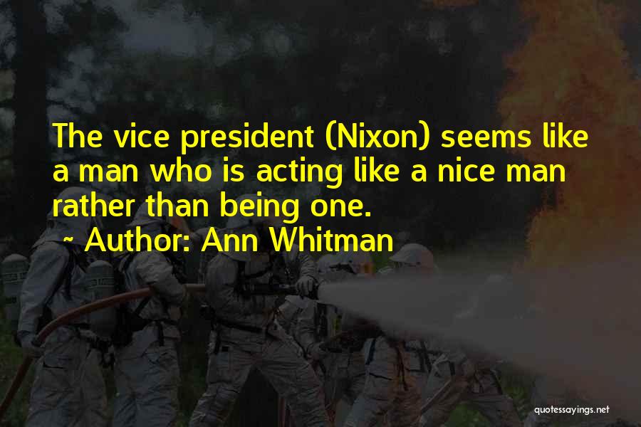 Being A Vice President Quotes By Ann Whitman
