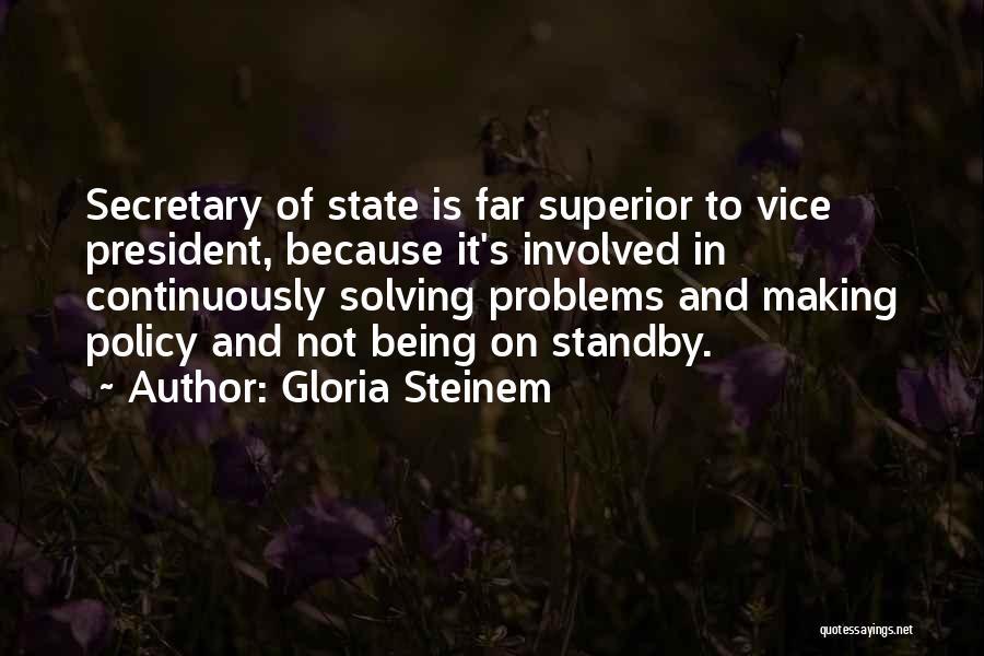 Being A Vice President Quotes By Gloria Steinem