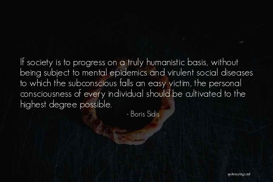 Being A Victim Of Society Quotes By Boris Sidis Being A Victim Of Society Quotes By Boris Sidis
