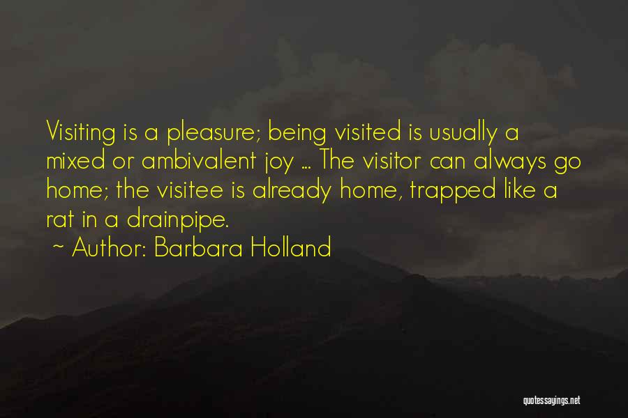 Being A Visitor Quotes By Barbara Holland