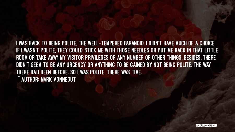 Being A Visitor Quotes By Mark Vonnegut