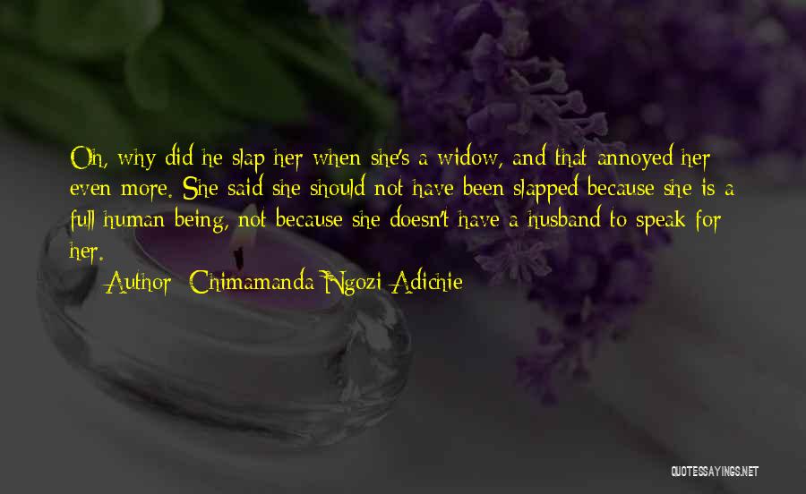 Being A Widow Quotes By Chimamanda Ngozi Adichie