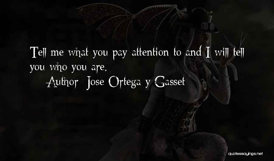 Being A Widow Quotes By Jose Ortega Y Gasset