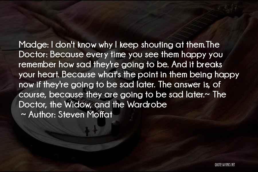 Being A Widow Quotes By Steven Moffat