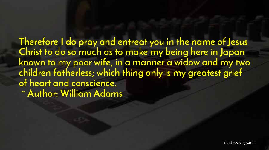 Being A Widow Quotes By William Adams