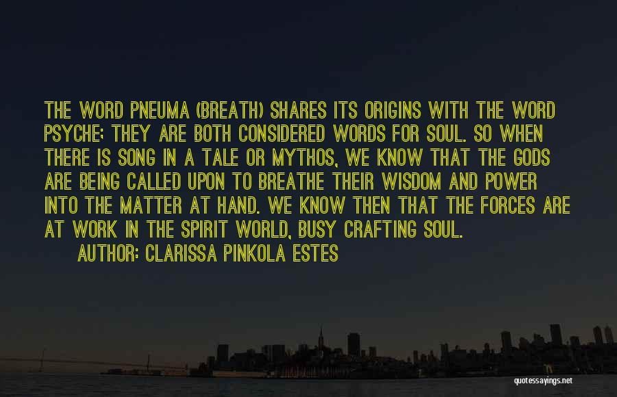 Being A Wild Spirit Quotes By Clarissa Pinkola Estes