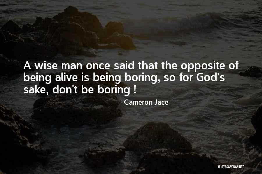 Being A Wise Man Quotes By Cameron Jace Being A Wise Man Quotes By Cameron Jace
