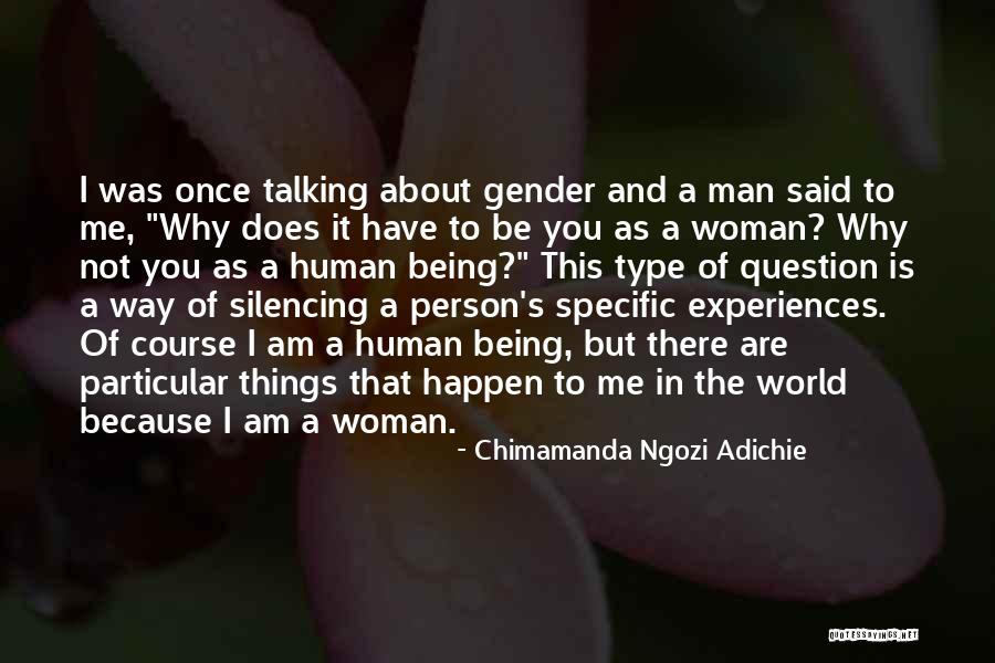 Being A Woman In A Man's World Quotes By Chimamanda Ngozi Adichie