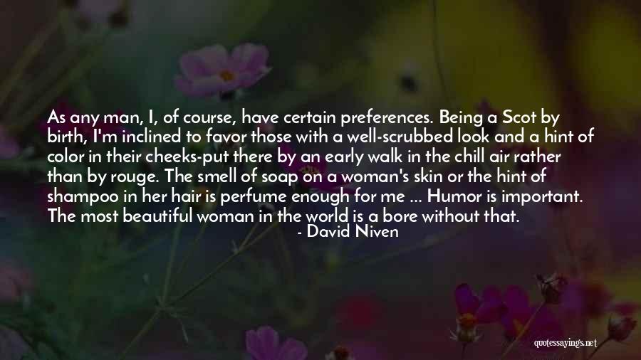 Being A Woman In A Man's World Quotes By David Niven