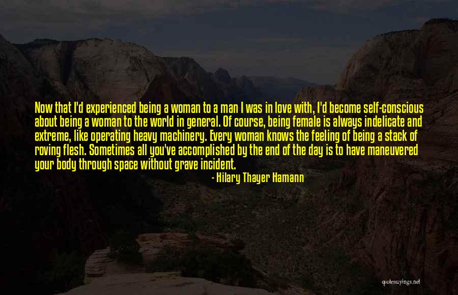 Being A Woman In A Man's World Quotes By Hilary Thayer Hamann