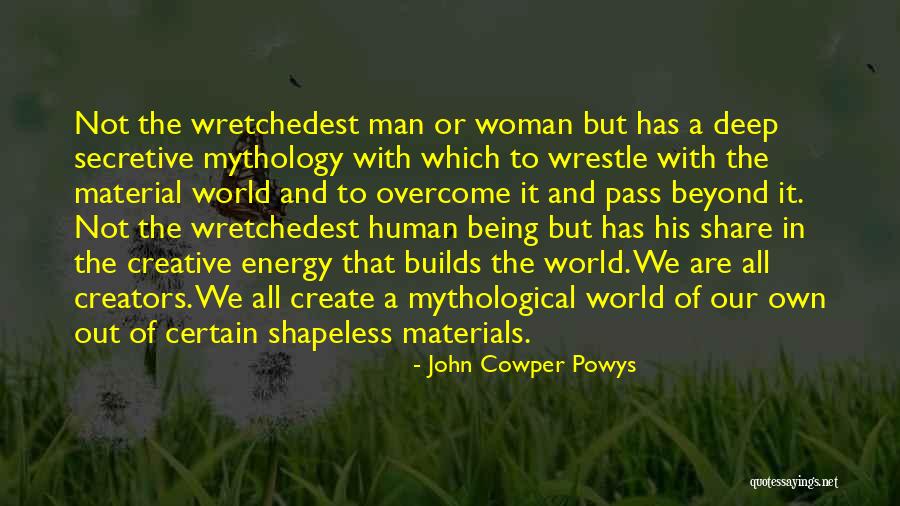 Being A Woman In A Man's World Quotes By John Cowper Powys