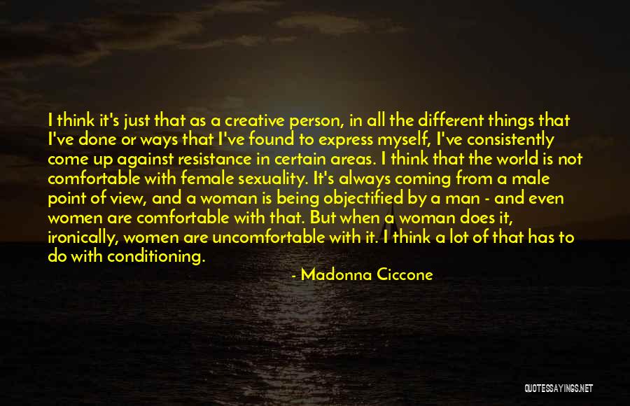 Being A Woman In A Man's World Quotes By Madonna Ciccone