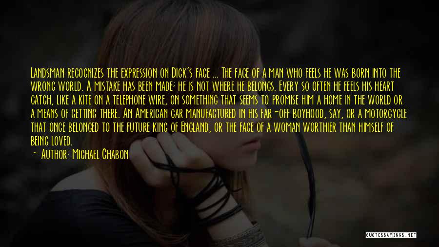 Being A Woman In A Man's World Quotes By Michael Chabon