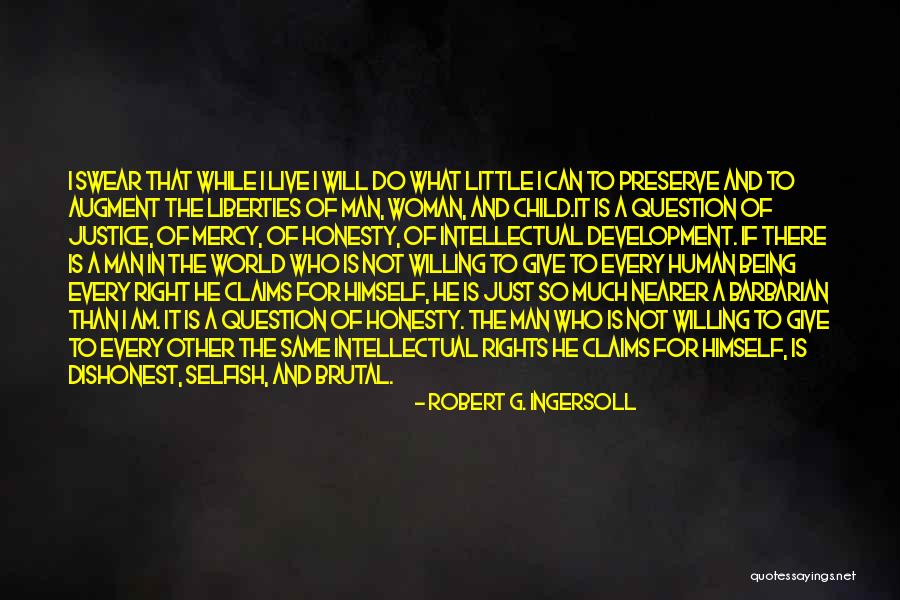 Being A Woman In A Man's World Quotes By Robert G. Ingersoll