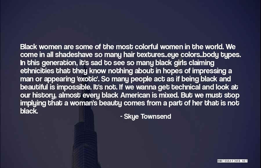 Being A Woman In A Man's World Quotes By Skye Townsend