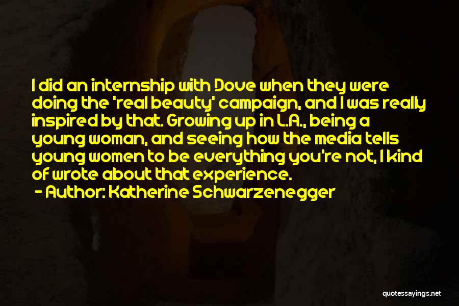 Being A Woman Of Beauty Quotes By Katherine Schwarzenegger