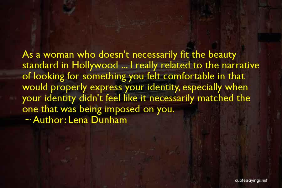 Being A Woman Of Beauty Quotes By Lena Dunham