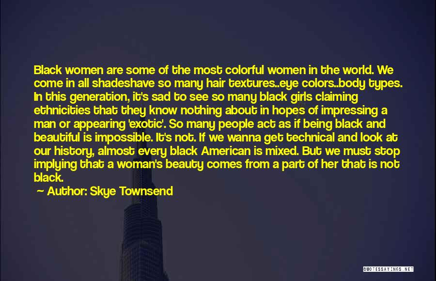 Being A Woman Of Beauty Quotes By Skye Townsend