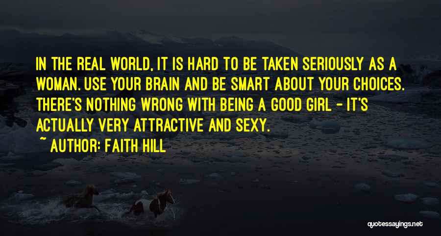 Being A Woman Of Faith Quotes By Faith Hill