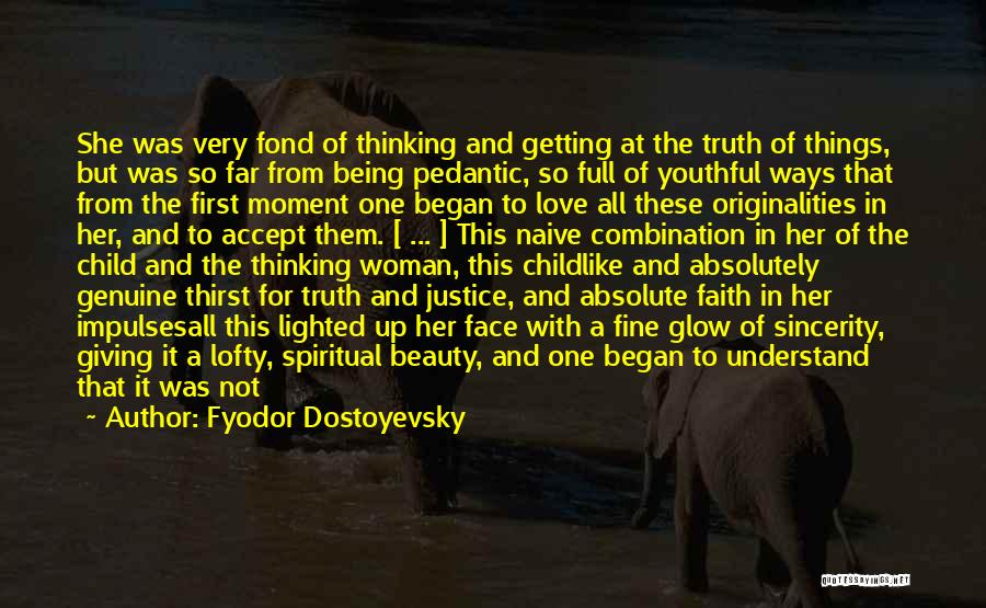 Being A Woman Of Faith Quotes By Fyodor Dostoyevsky