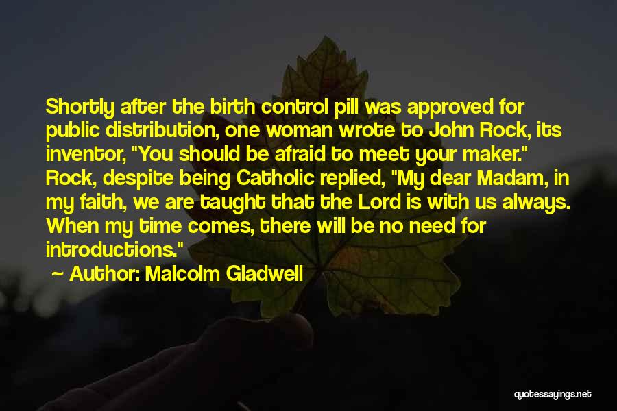 Being A Woman Of Faith Quotes By Malcolm Gladwell