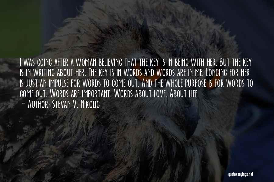 Being A Woman Of Faith Quotes By Stevan V. Nikolic