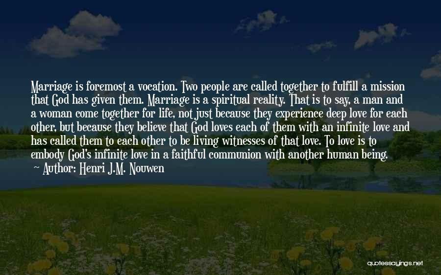 Being A Woman Of God Quotes By Henri J.M. Nouwen