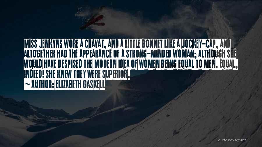Being A Woman Of Strength Quotes By Elizabeth Gaskell