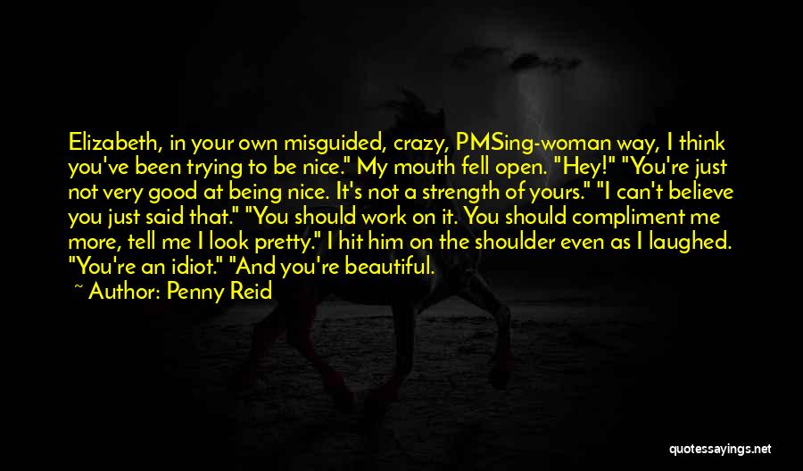 Being A Woman Of Strength Quotes By Penny Reid