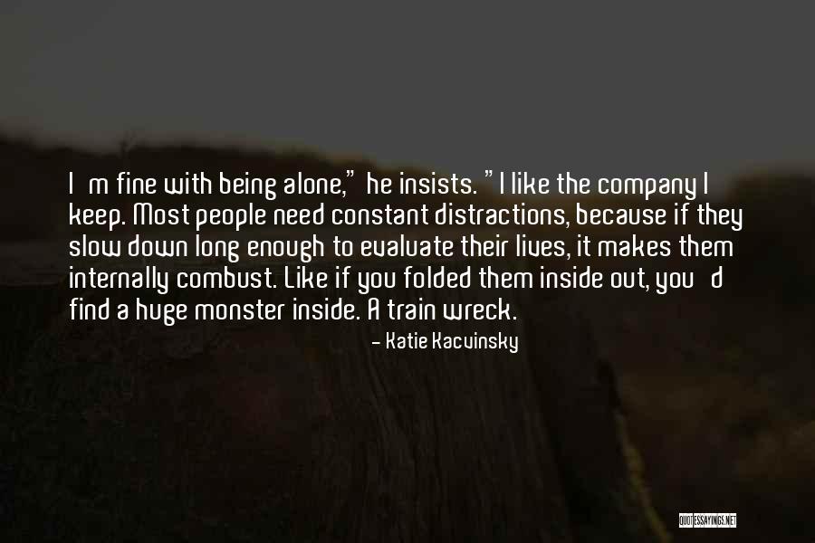 Being A Wreck Quotes By Katie Kacvinsky Being A Wreck Quotes By Katie Kacvinsky
