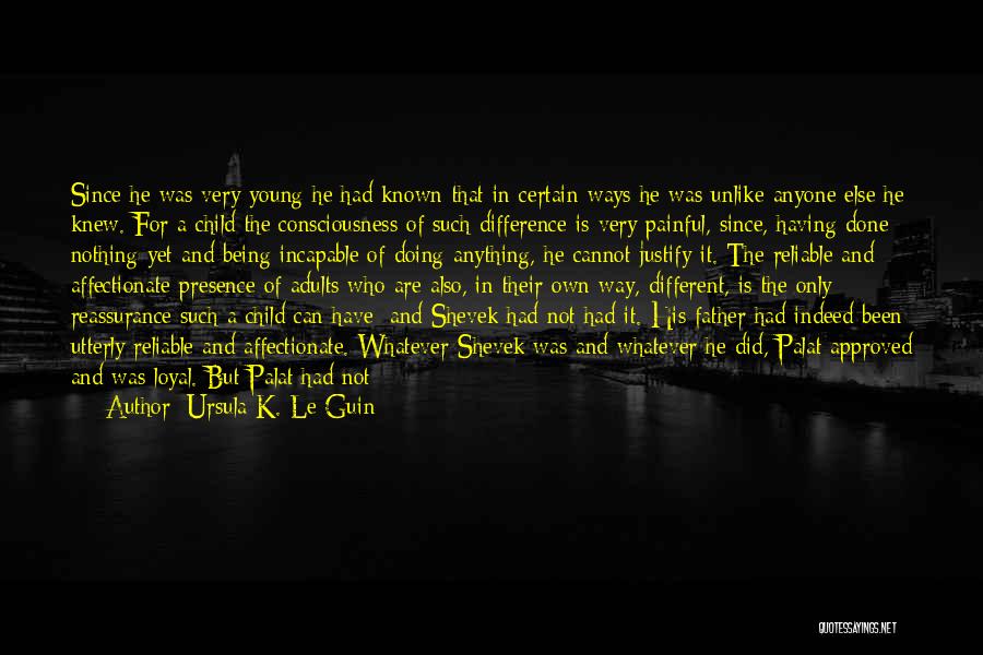 Being A Young Father Quotes By Ursula K. Le Guin