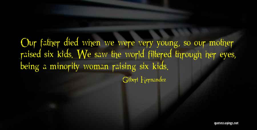 Being A Young Mother Quotes By Gilbert Hernandez