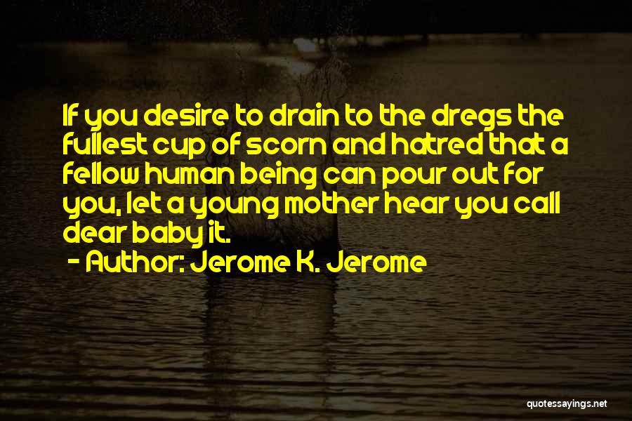 Being A Young Mother Quotes By Jerome K. Jerome