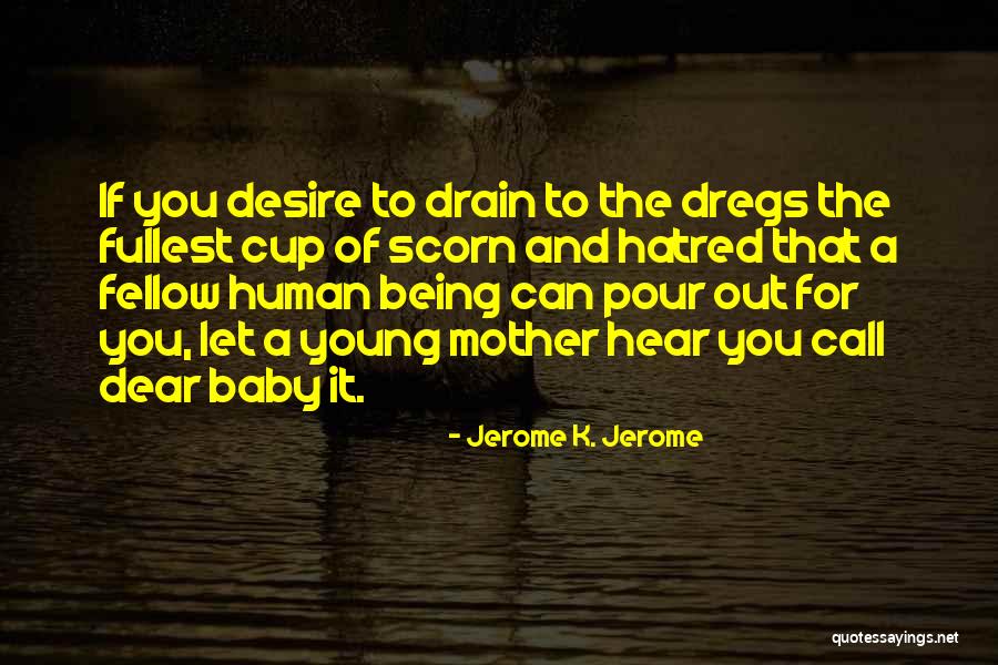 Being A Young Mother Quotes By Jerome K. Jerome