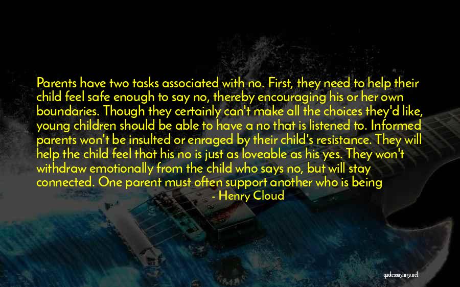 Being A Young Parent Quotes By Henry Cloud Being A Young Parent Quotes By Henry Cloud